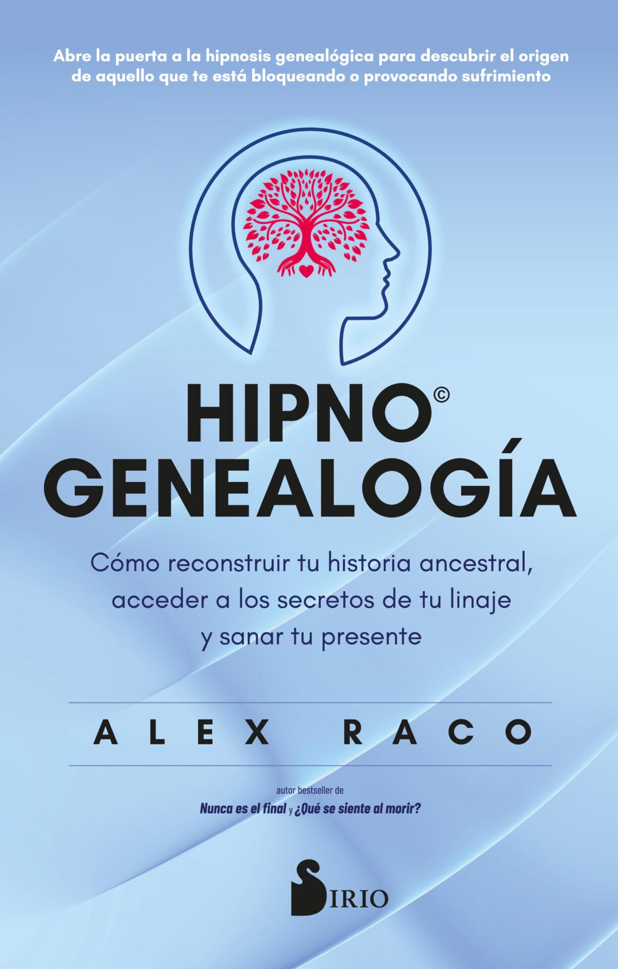 Libro: Hipnogenealogía: Cómo reconstruir tu historia ancestral, acceder a los secretos de tu linaje y sanar tu presente (Spanish Edition)