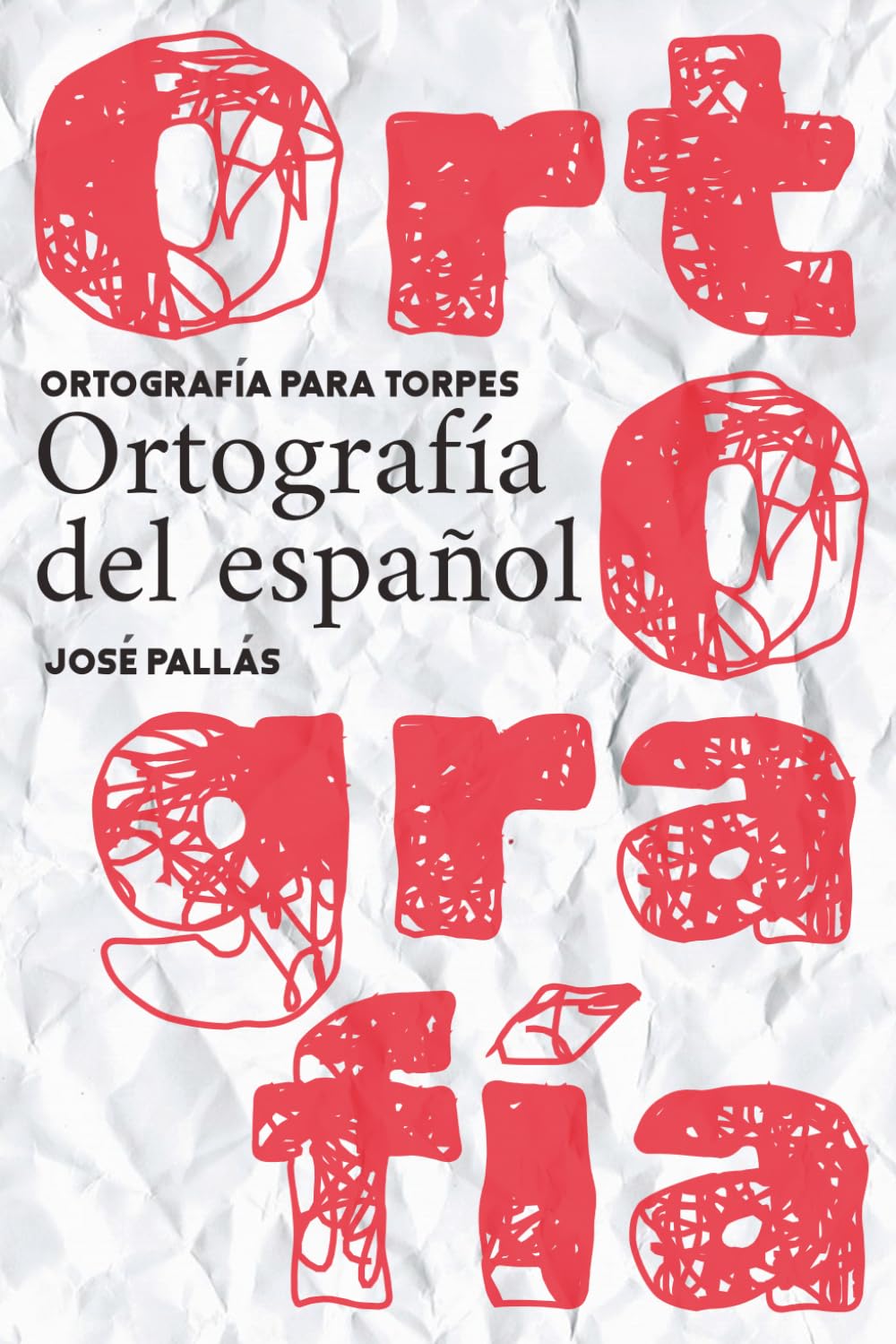 Libro: Ortografía para torpes: Ortografía del español (Spanish Edition)