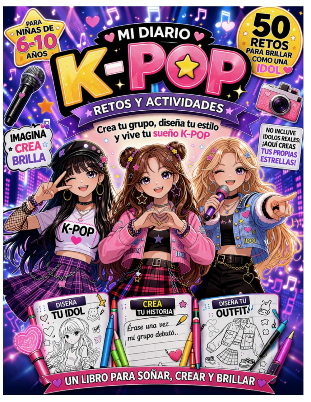 Libro: Mi Diario K-Pop: 50 retos y actividades creativas para niñas de 6 a 10 años | Crea tu grupo, diseña tu estilo y escribe tu propia historia K-pop