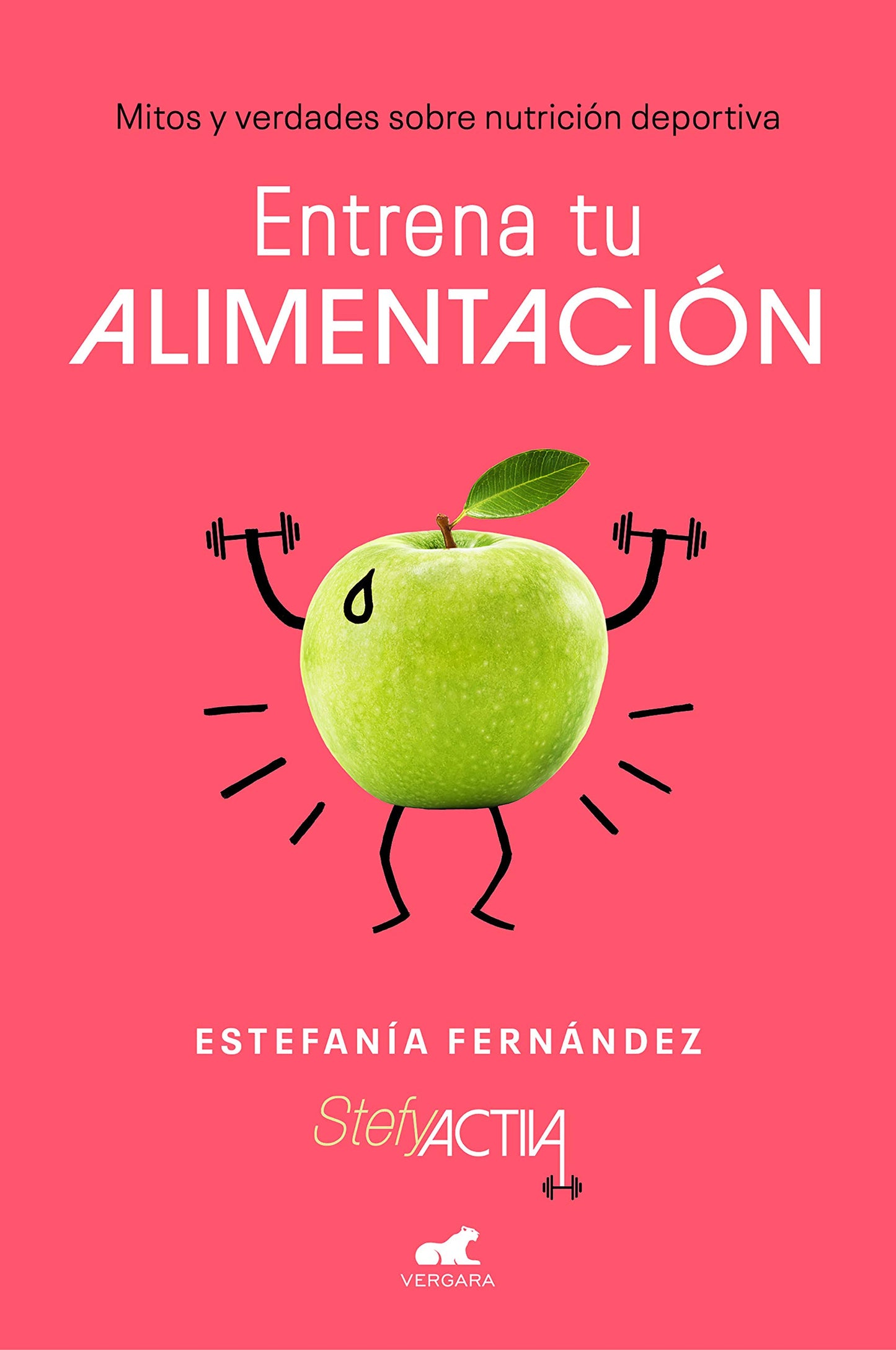 Libro: Entrena tu alimentación: Mitos y verdades sobre nutrición deportiva / Train Your Eating Habits. Truths and myths about sports nutrition. (Spanish Edition)