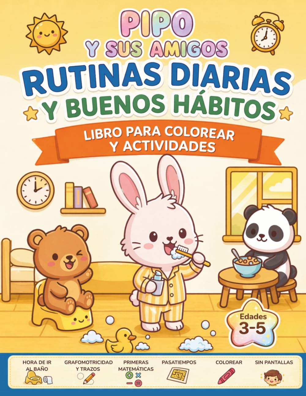Libro: Rutinas Diarias y Buenos Hábitos con Pipo y Sus Amigos: Libro de Actividades y Colorear para Niños de 3 a 5 Años | Cuaderno Infantil de Trazos, ... Y Fichas de Vocabulario Imprimibles!