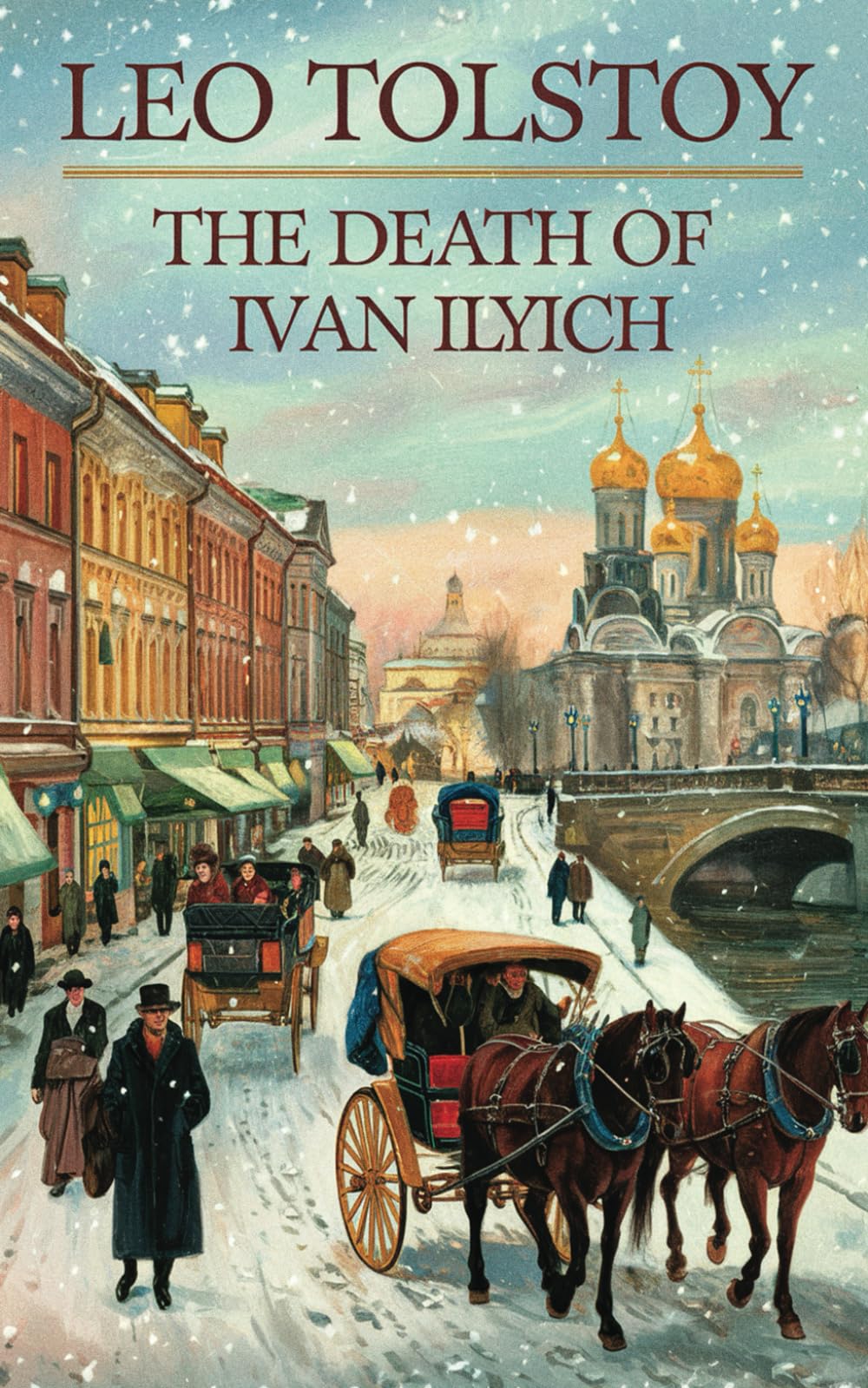 Libro: The Death of Ivan Ilyich: A Dying Man’s Struggle to Find Meaning in a Life He Thought Was Well-Lived