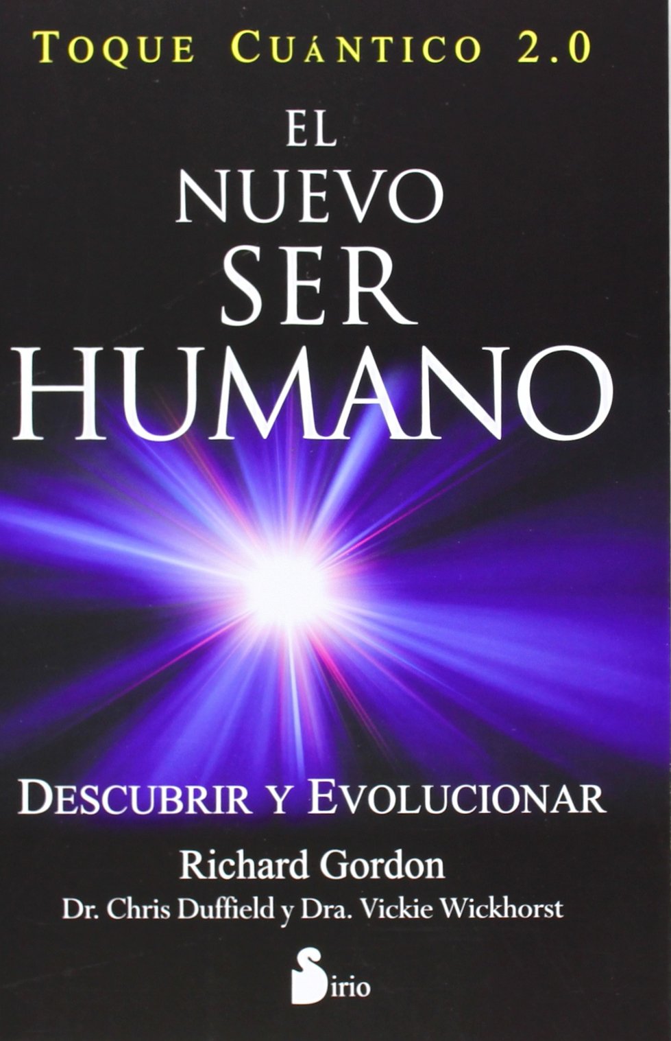 Libro: NUEVO SER HUMANO, EL - TOQUE CUANTICO 2.0 -: DESCUBRIR Y EVOLUCIONAR (2014)