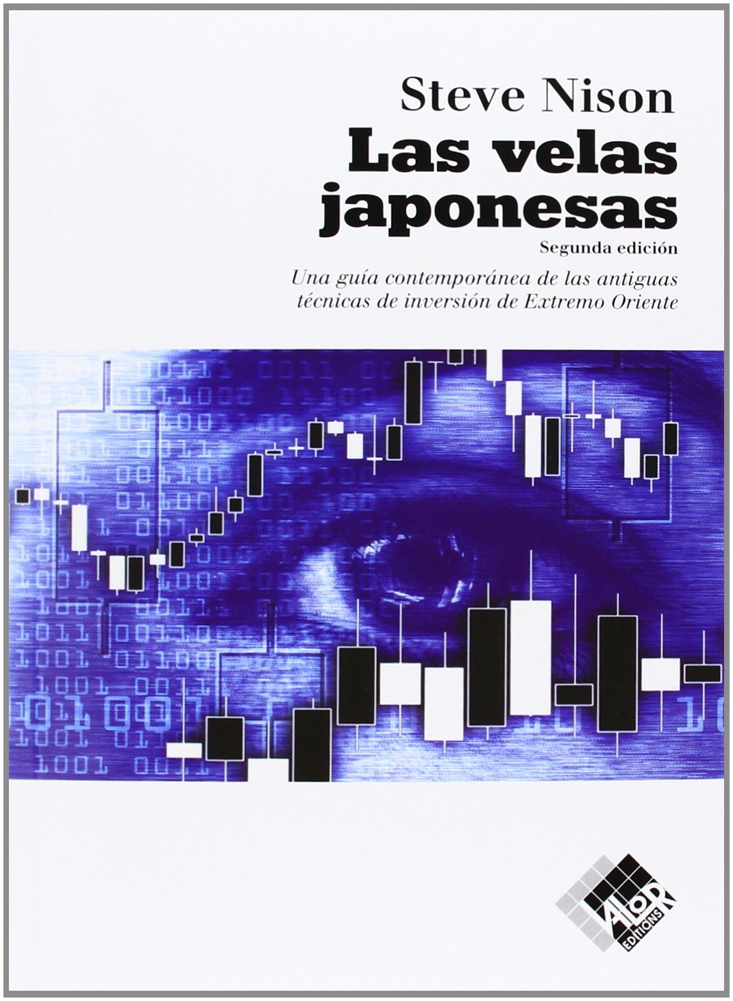 Libro: Las velas japonesas: una guía contemporánea de las antiguas técnicas de inversión de Extremo Oriente