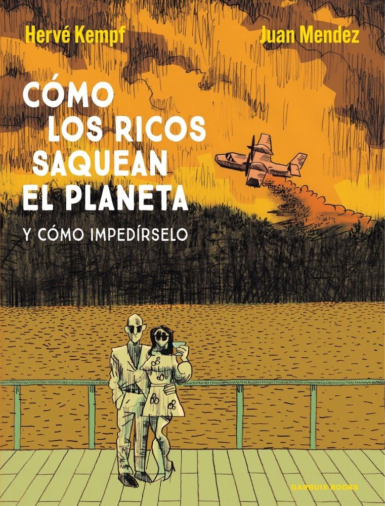 Libro: Cómo los ricos saquean el planeta: Y cómo impedírselo