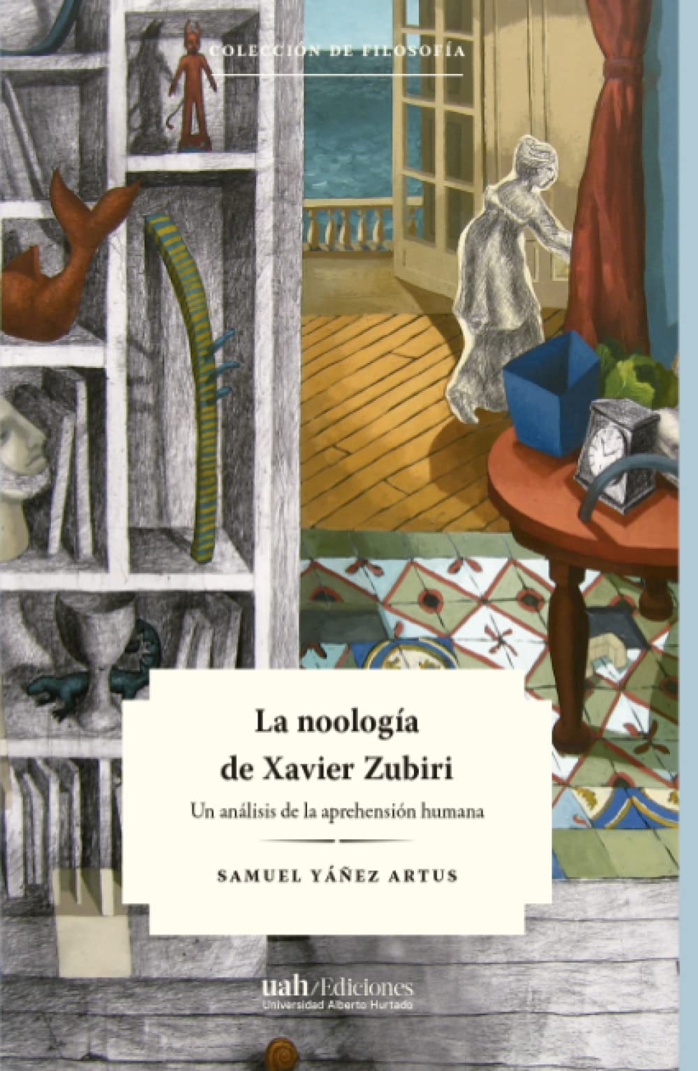 Libro: La noología de Xavier Zubiri: Un análisis de la aprehensión humana (Spanish Edition)