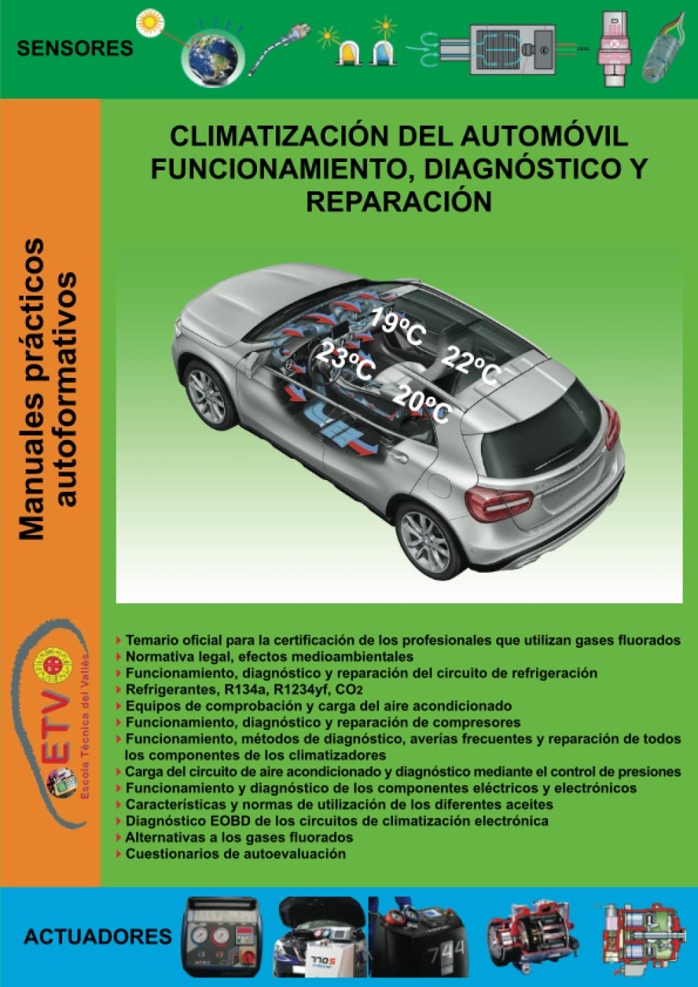 Libro: Climatización del automóvil, funcionamiento, diagnóstico y reparación (MANUALES PRÁCTICOS AUTOFORMATIVOS DE AUTOMOCIÓN)