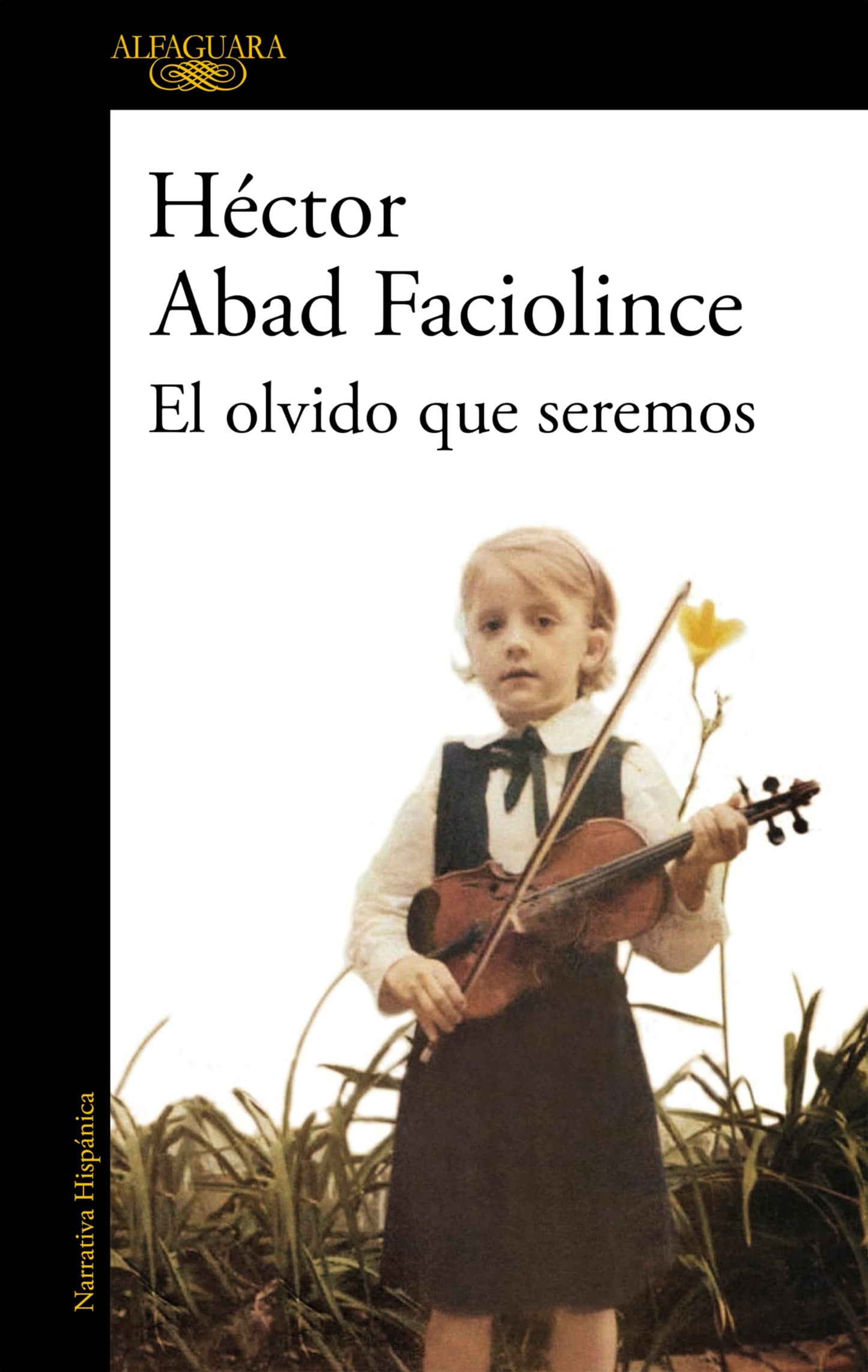 El olvido que seremos: A Memoir (Hispánica)