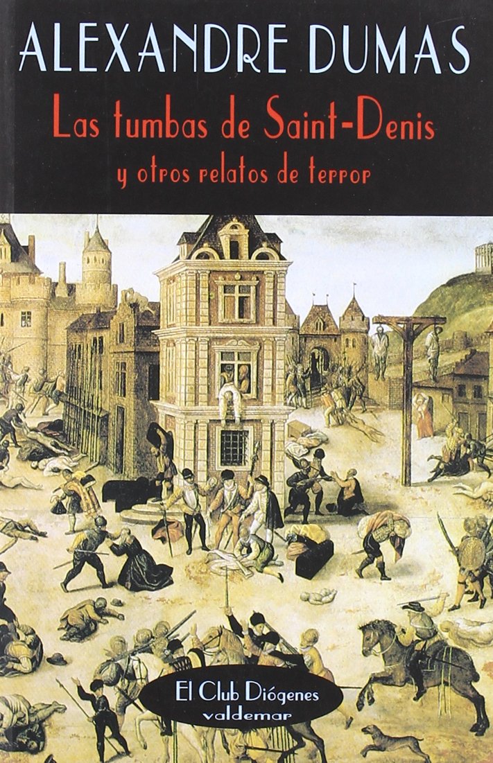 Libro: Las tumbas de Saint-Denis: Y otros relatos de terror (El Club Diógenes)