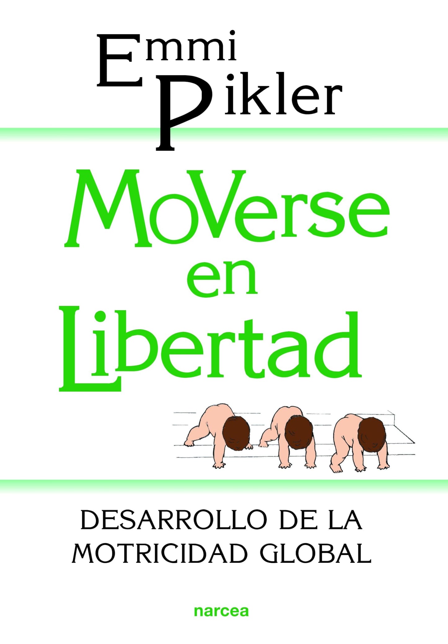 Libro: Moverse en libertad: Desarrollo de la psicomotricidad global: 92 (Educación Hoy)