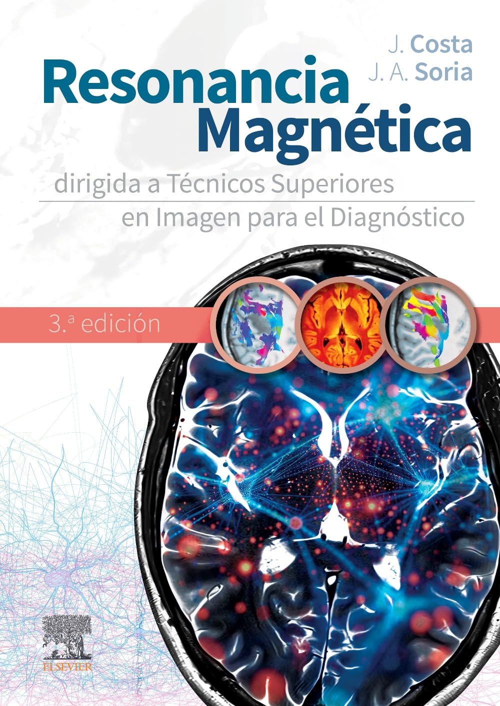 Libro: Resonancia magnética dirigida a técnicos superiores en imagen para el diagnóstico
