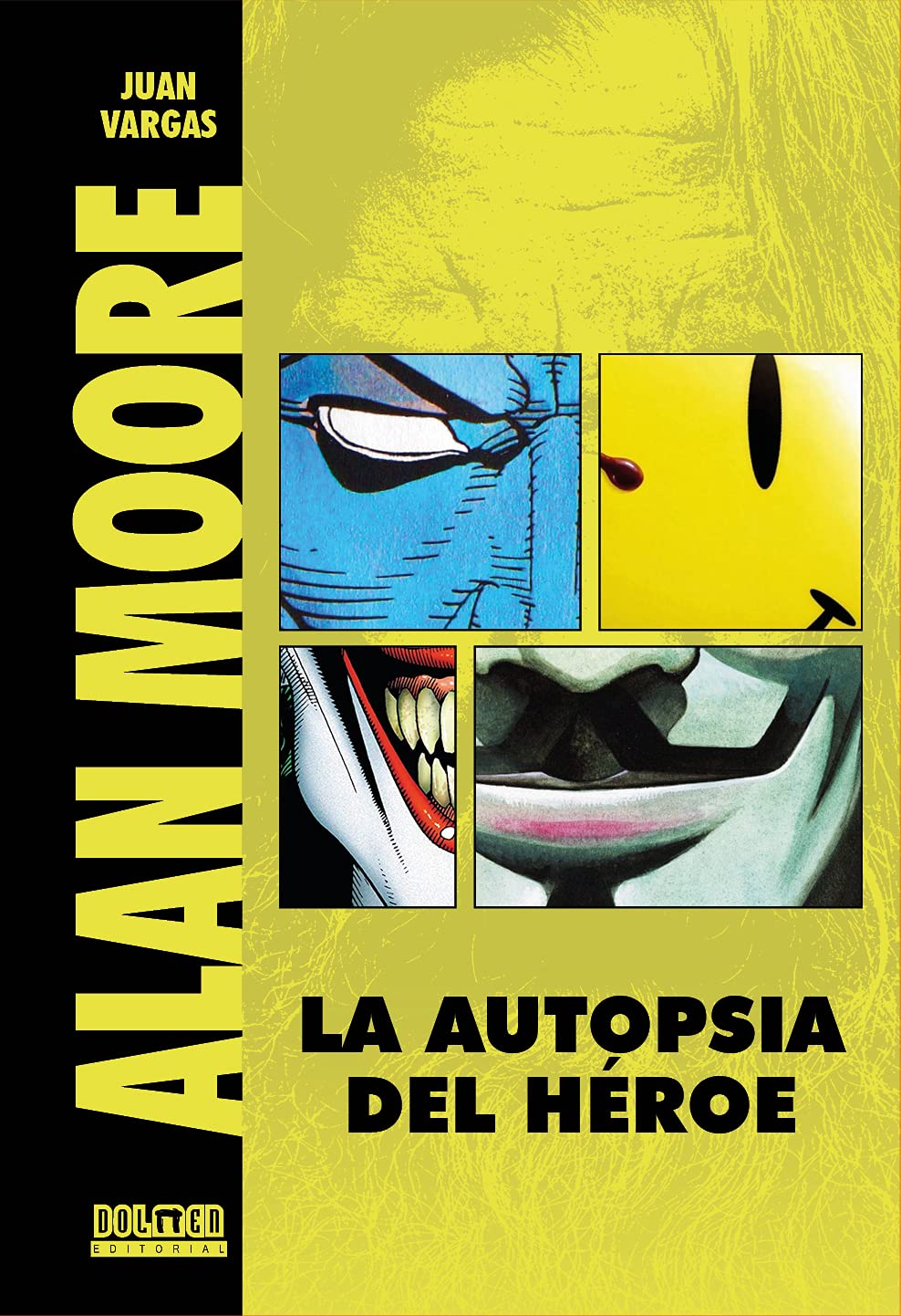 Libro: Alan Moore: La autopsia del héroe