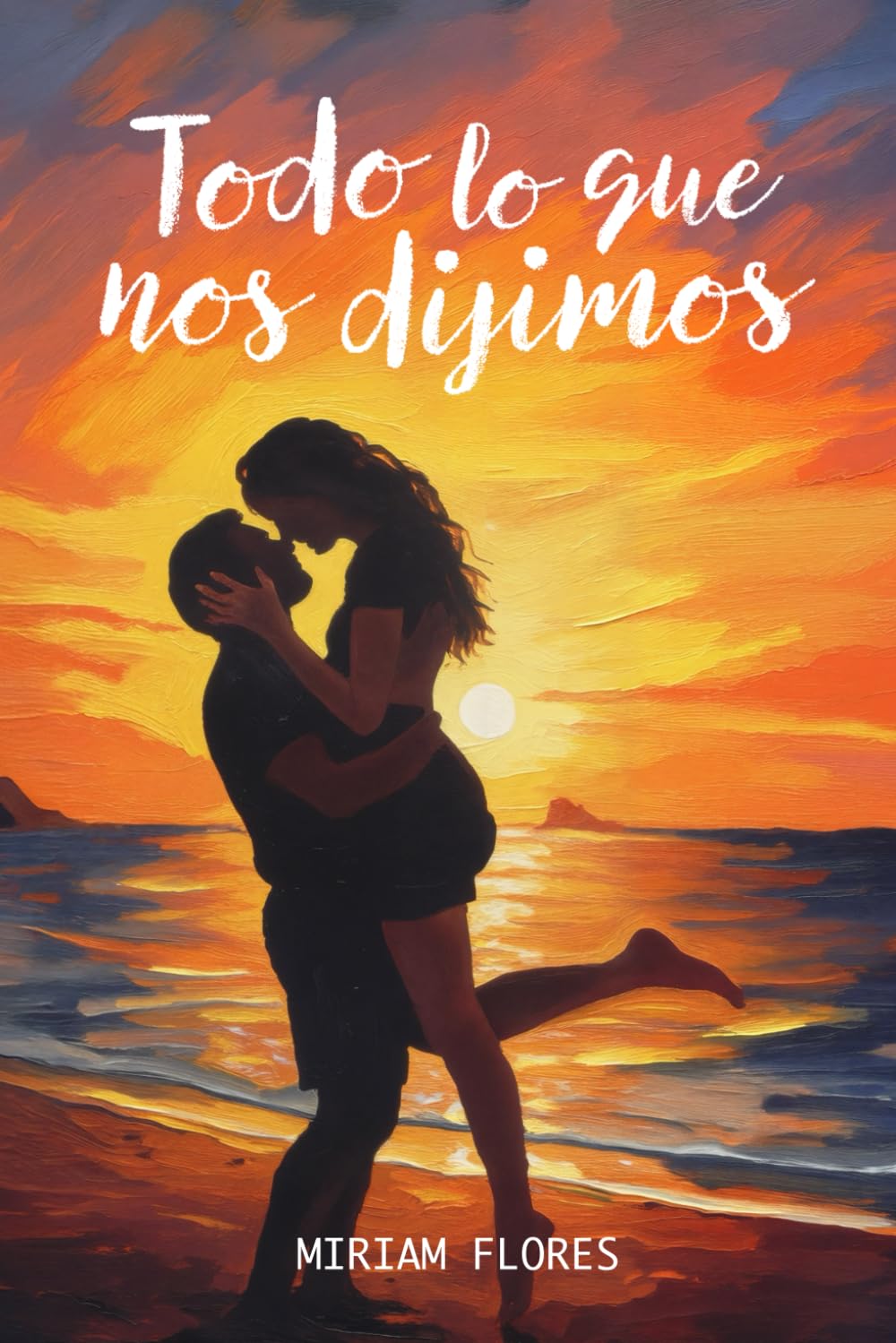Libro: TODO LO QUE NOS DIJIMOS (Spanish Edition)
