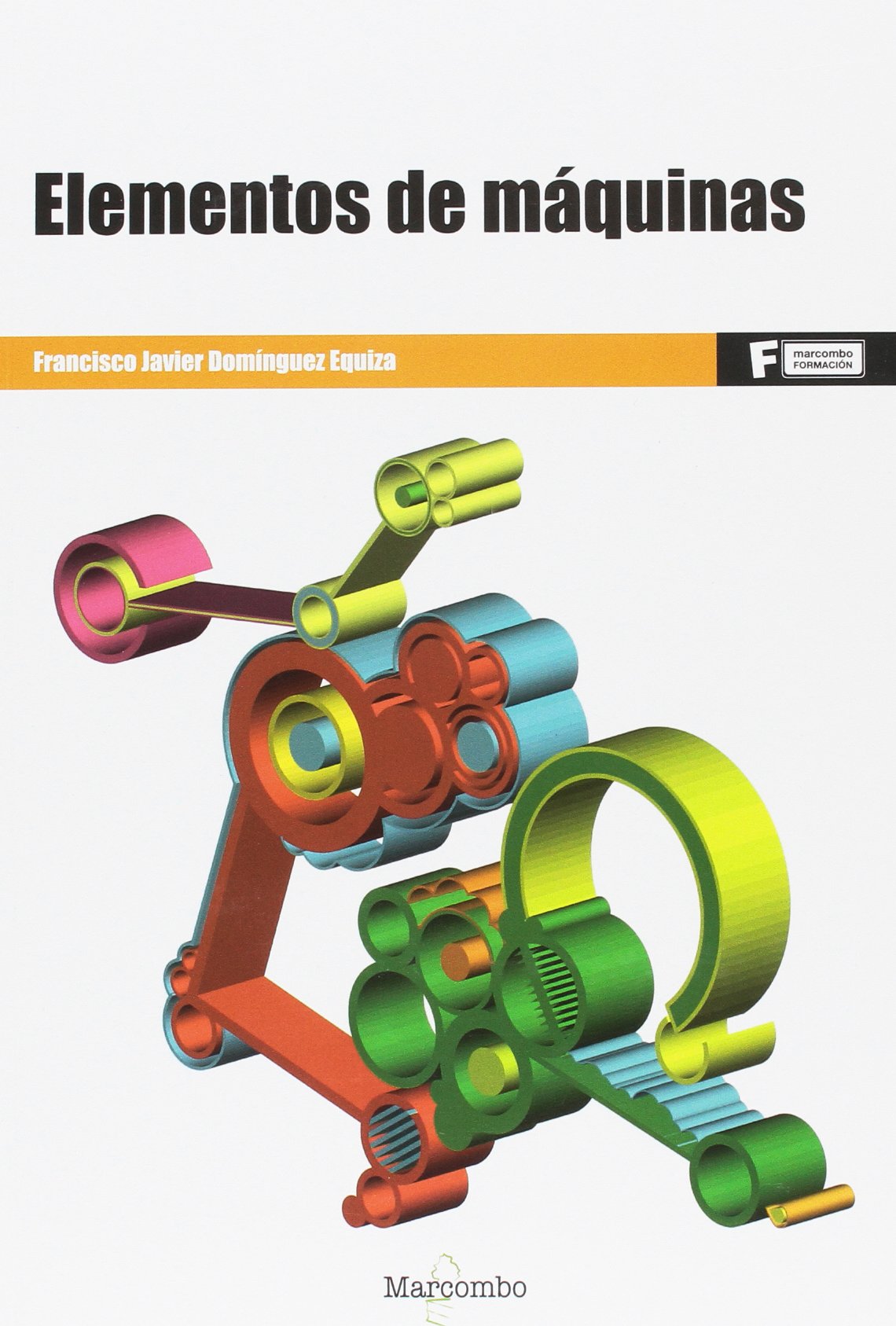 Libro: Elementos de máquinas (MARCOMBO FORMACIÓN), Segunda Edición, Español