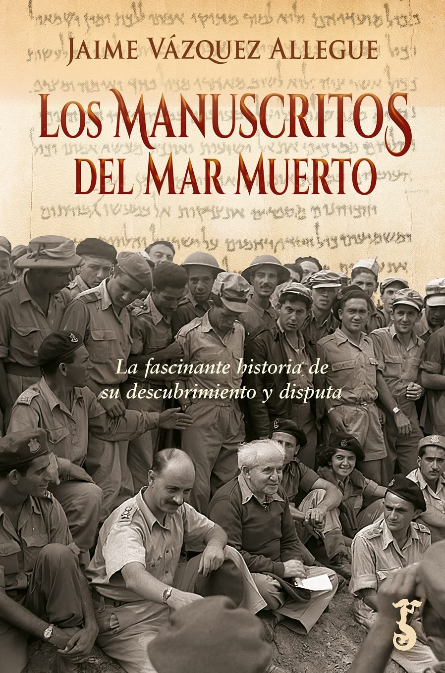 Libro: Los manuscritos del Mar Muerto: La fascinante historia de su descubrimiento y disputa (Arzalia Historia)
