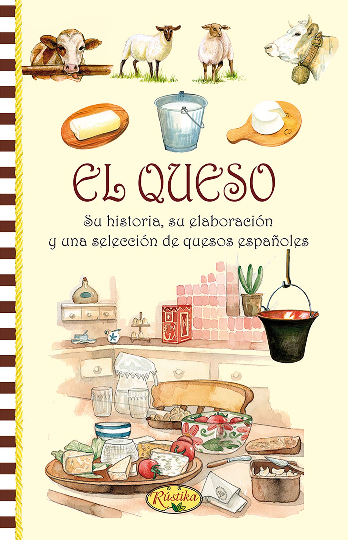 Libro: El queso, su historia, su elaboracion y una seleccion de quesos españoles