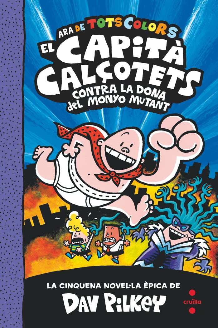 Libro: 5. El Capità Calçotets contra la Dona del Monyo Mutant (El Capità Calçotets de tots colors)