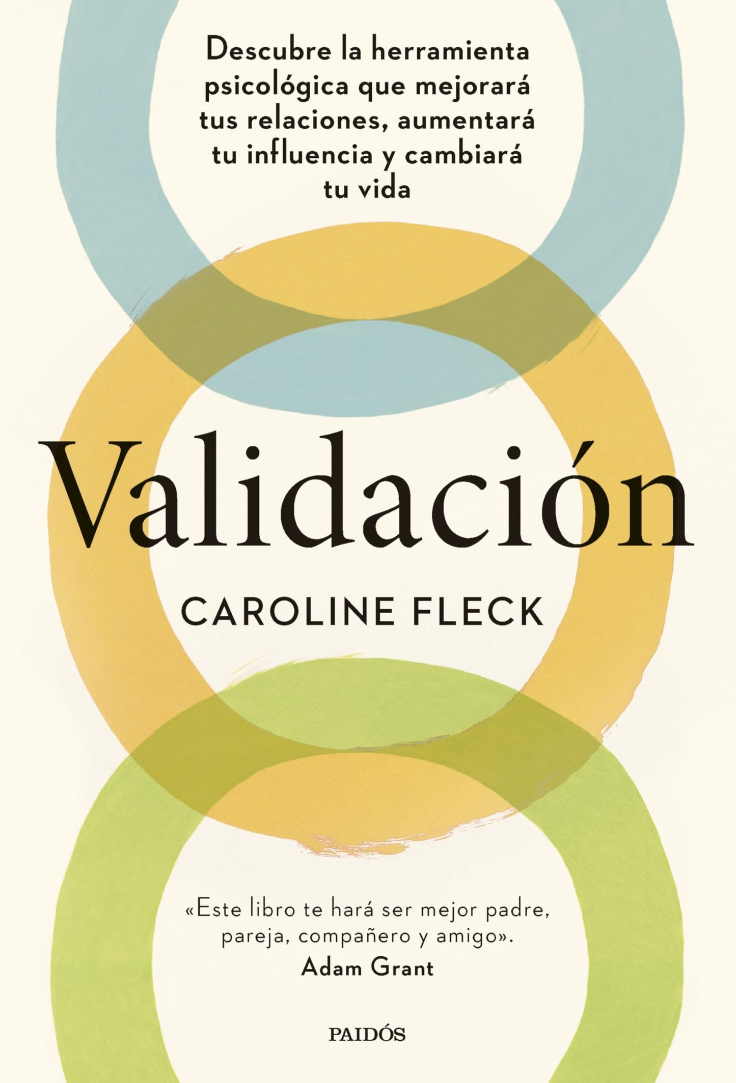 Libro: Validación: Descubre la herramienta psicológica que mejorará tus relaciones, aumentará tu influencia y cambiará tu vida