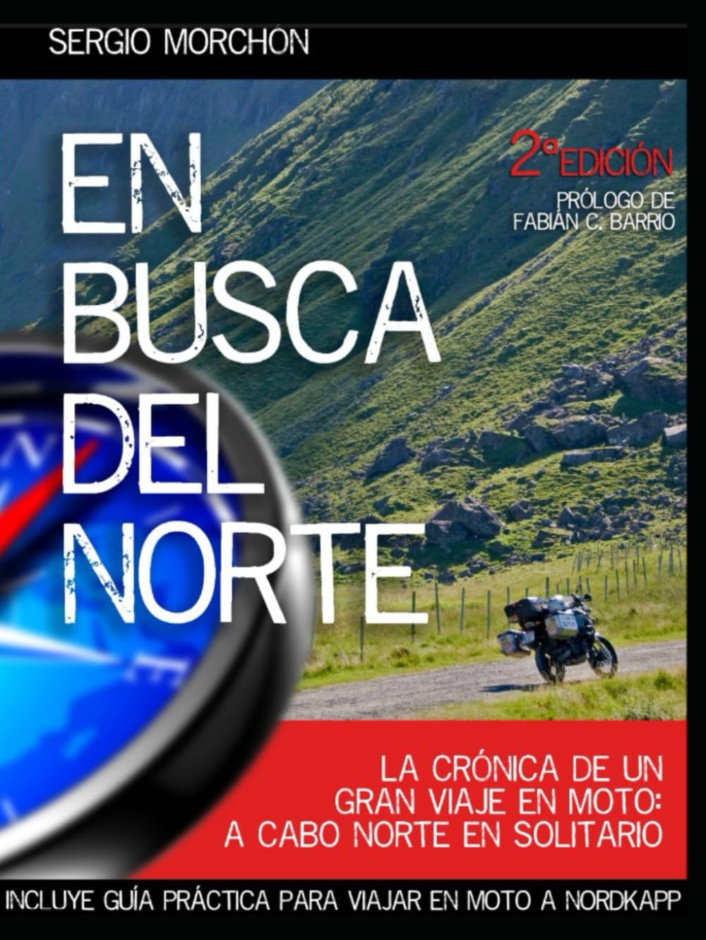 Libro: En Busca del Norte: La crónica de un gran viaje en moto: a Cabo Norte en solitario (Spanish Edition)