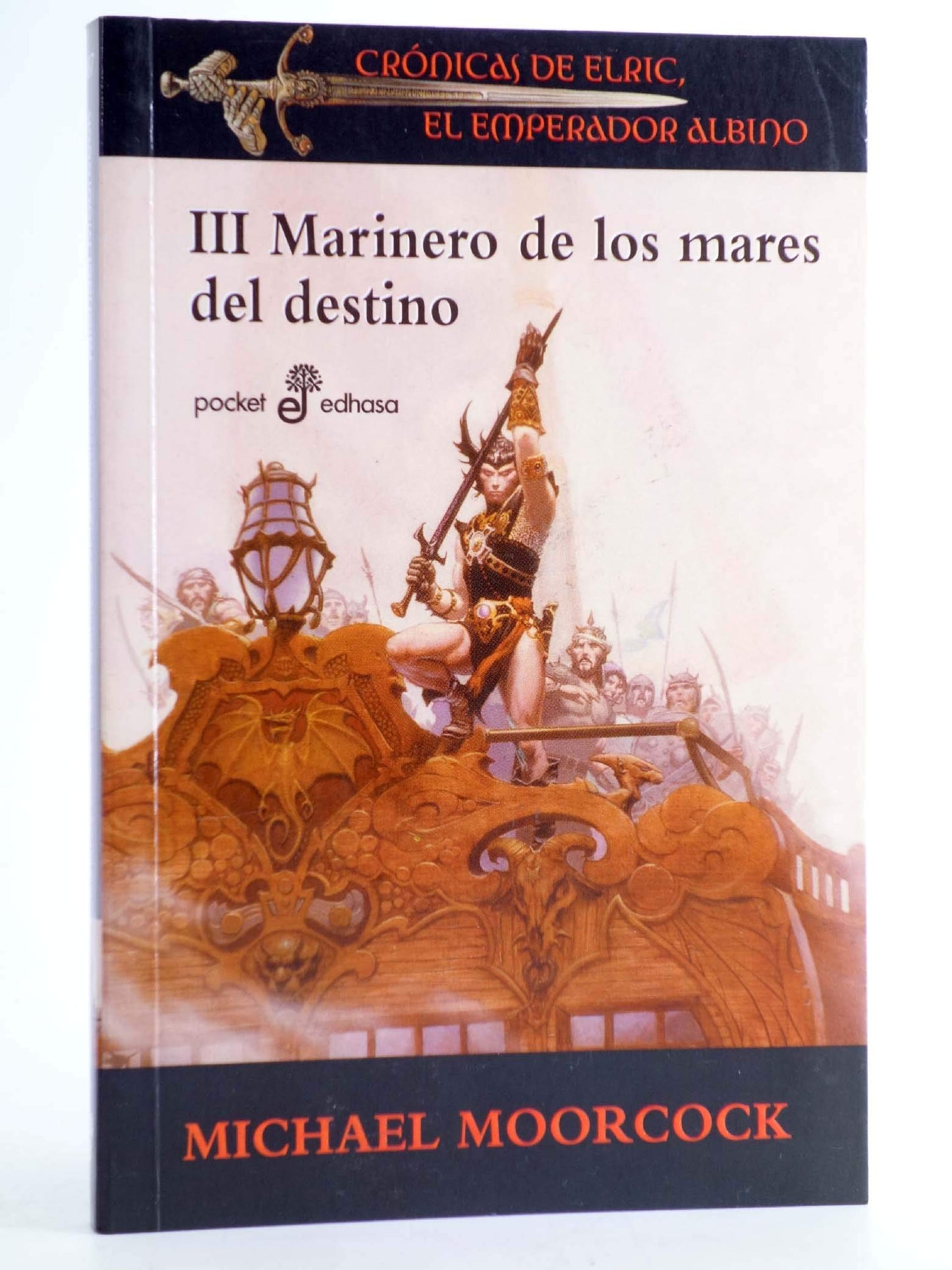 Libro: Marinero De Los Mares Del Destino (Iii): Crónicas de Elric, el emperador albino 3 (Pocket)