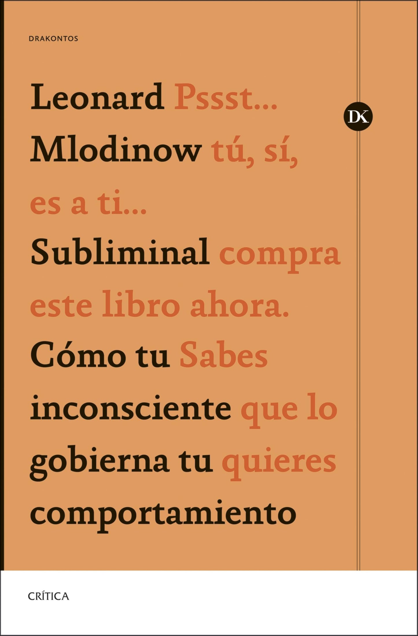 Libro: Subliminal: Cómo tu inconsciente gobierna tu comportamiento (Drakontos)
