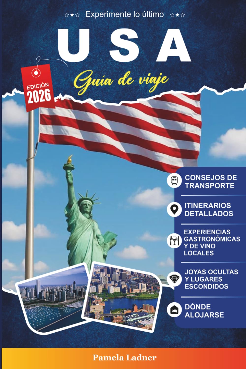 Libro: USA GUÍA DE VIAJE 2027: Una guía práctica para visitantes primerizos, Familias, parejas y viajeros en solitario