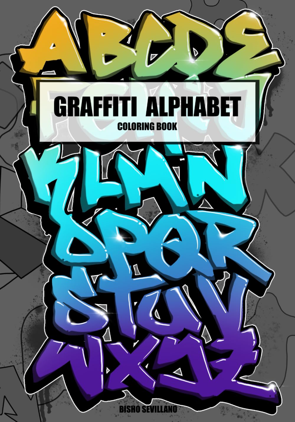 Libro: GRAFFITI ALPHABET: Coloring Book: 1 (Libros de colorear Graffiti)