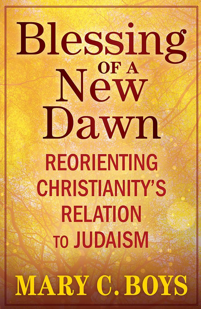 Libro: Blessing of a New Dawn: Reorienting Christianity’s Relation to Judaism