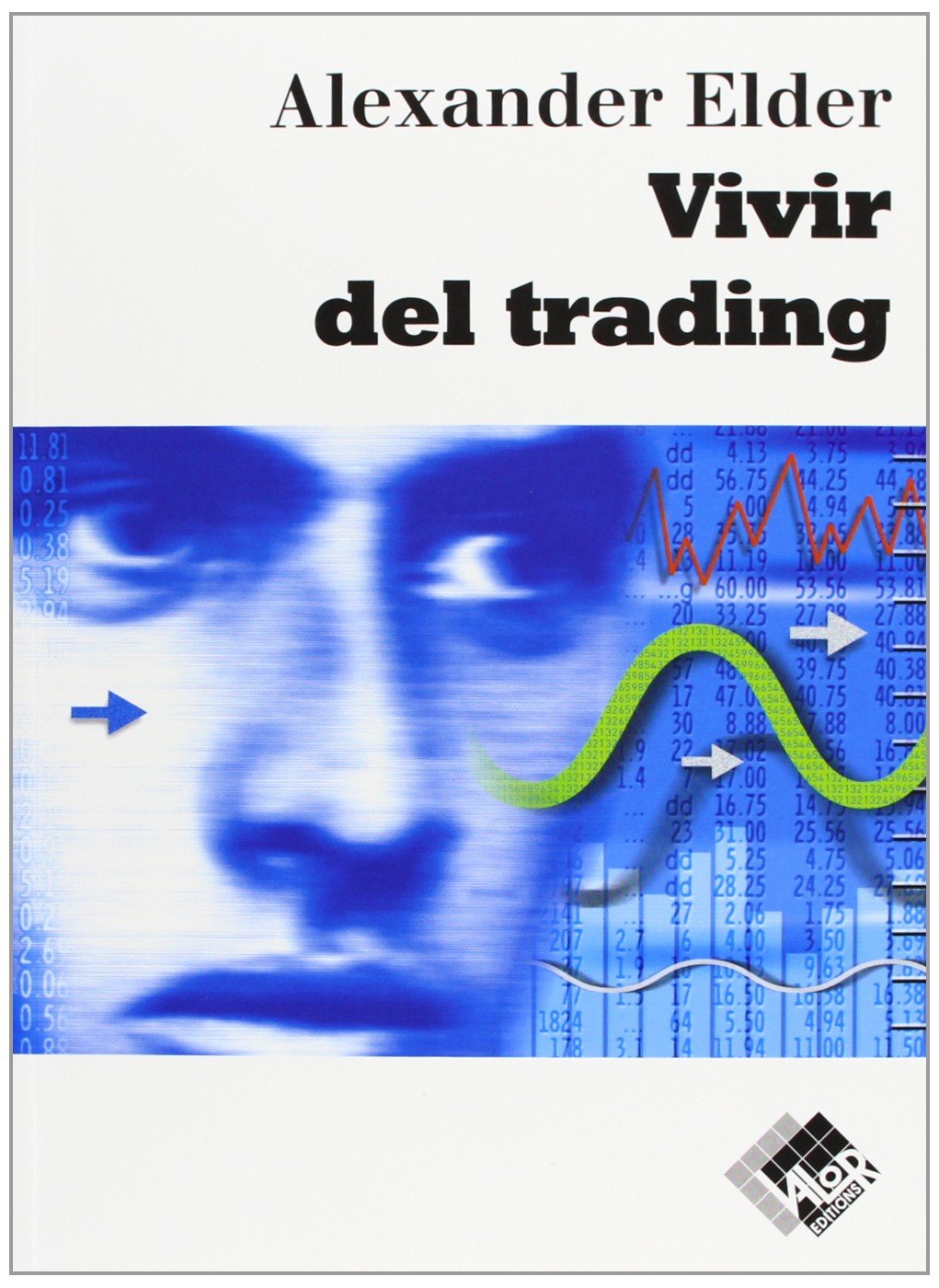 Libro: Vivir del Trading, Colección Finanzas (Valor)