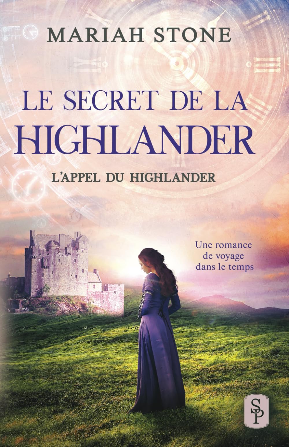 Libro: Le Secret de la highlander: Une romance historique de voyage dans le temps en Écosse (L’Appel du highlander)