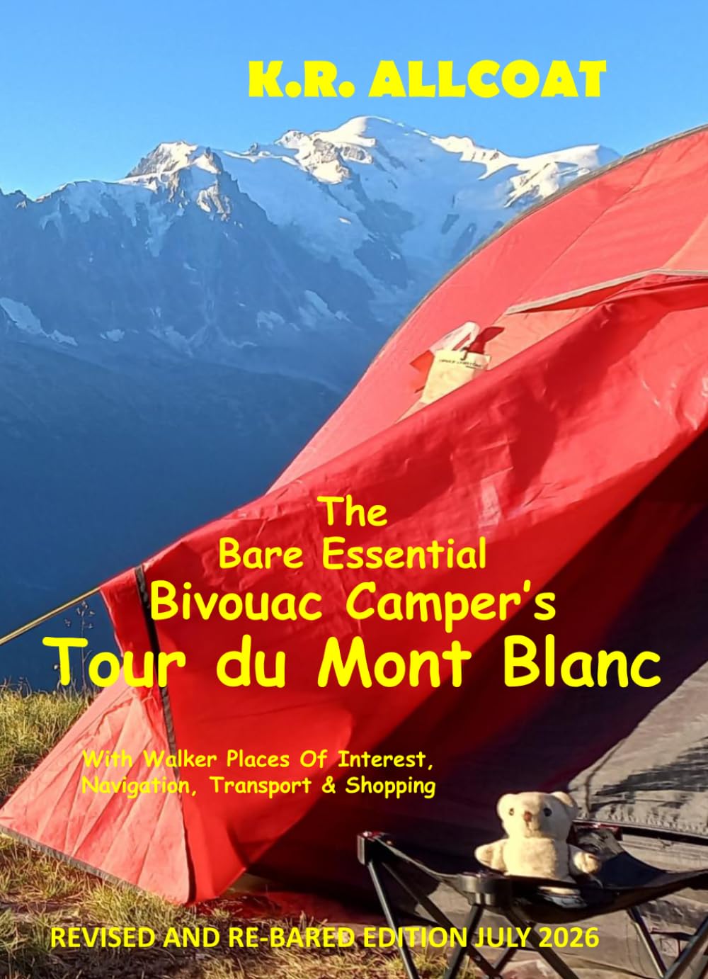 Libro: The Bare Essential Bivouac Camper's Tour du Mont Blanc: With Walker Places Of Interest, Navigation, Transport & Shopping