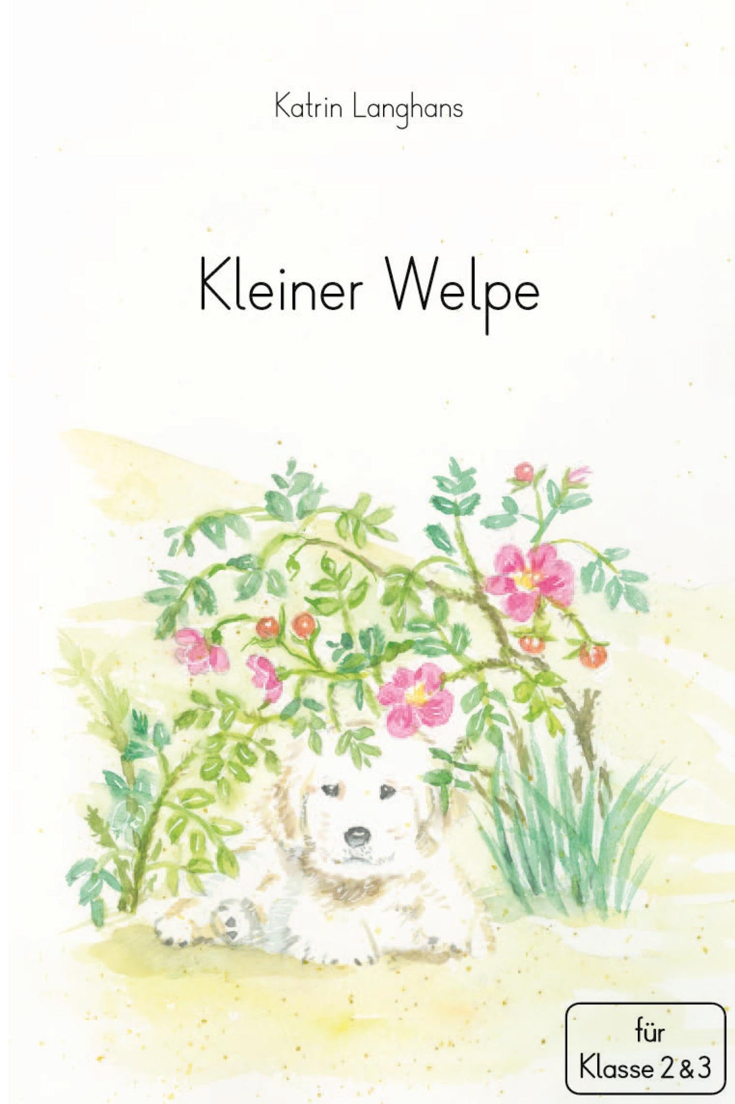 Libro: Kleiner Welpe. Ganzschrift für die Klasse 2. und 3. Klasse - Klassenlektüre