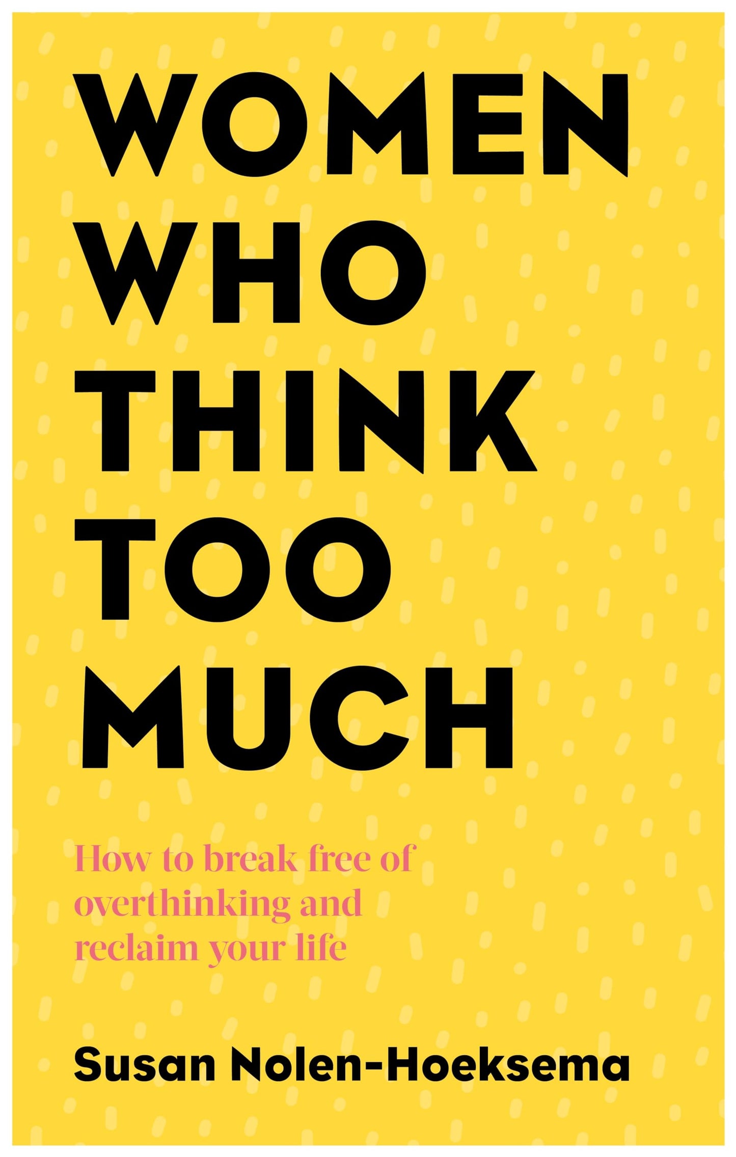 Libro: Women Who Think Too Much: How to Break Free of Overthinking and Reclaim Your Life