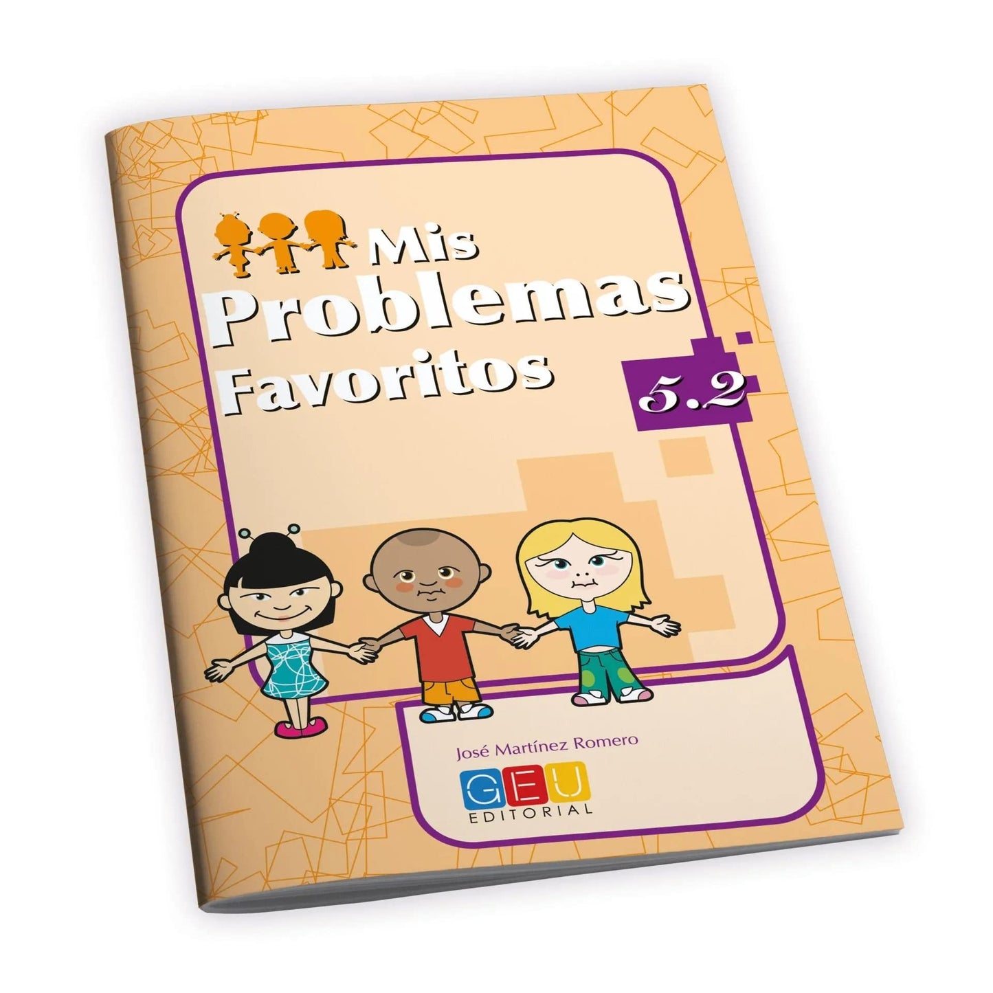 Libro: Mis problemas favoritos 5.2 / Editorial GEU / 5º Primaria / Mejora la resolución de problemas / Recomendado como repaso / Con actividades sencillas
