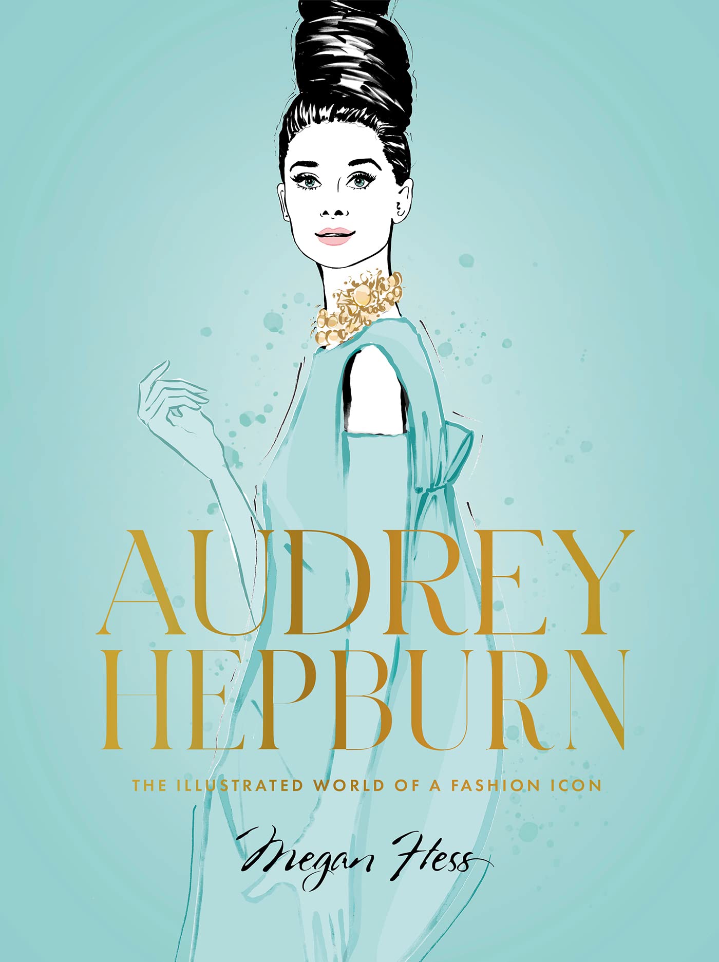 Libro: Audrey Hepburn: The Illustrated World of a Fashion Icon