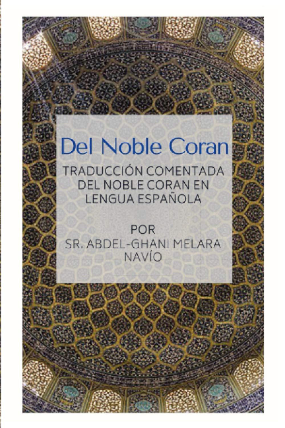 Libro: Del Noble Coran - Traducción comentada del Noble Coran en Lengua Española (Spanish Edition)