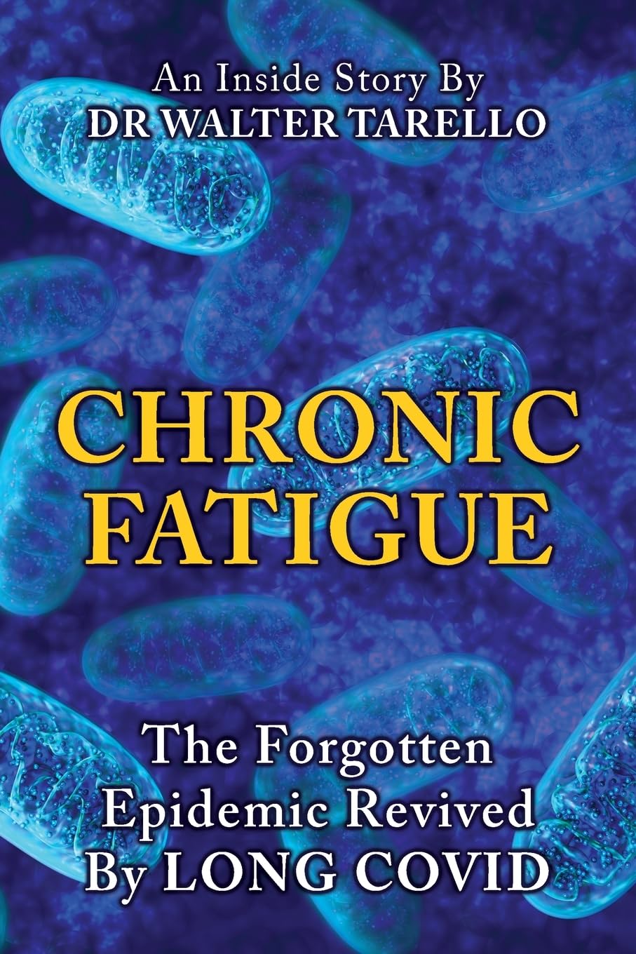 Libro: Chronic Fatigue: The Forgot Epidemic revived by LONG COVID