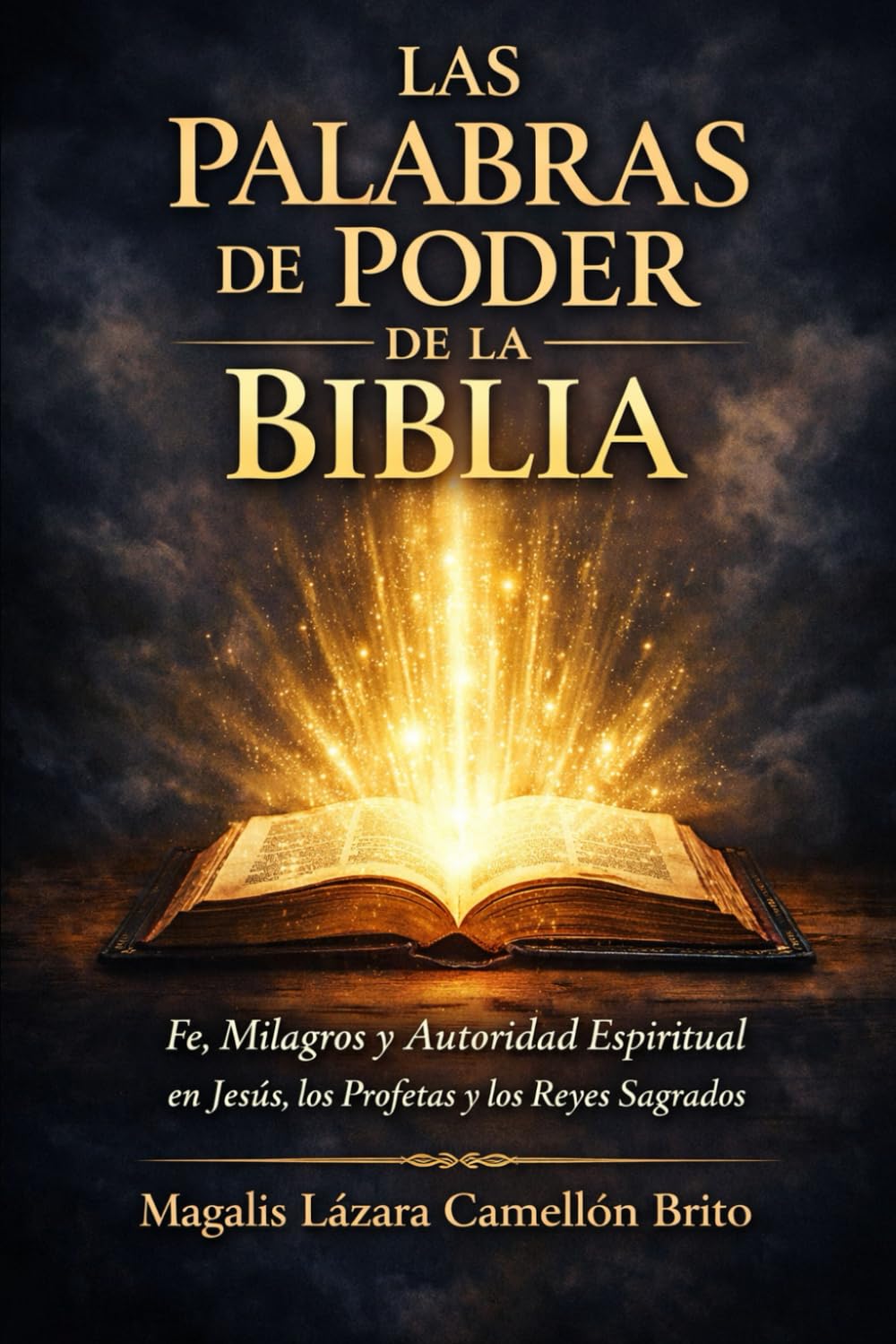 Libro: Las palabras de poder de la Biblia: Fe, Milagros y Autoridad Espiritual en Jesús, los Profetas y los Reyes Sagrados (Momentos Eternos de la Biblia) (Spanish Edition)
