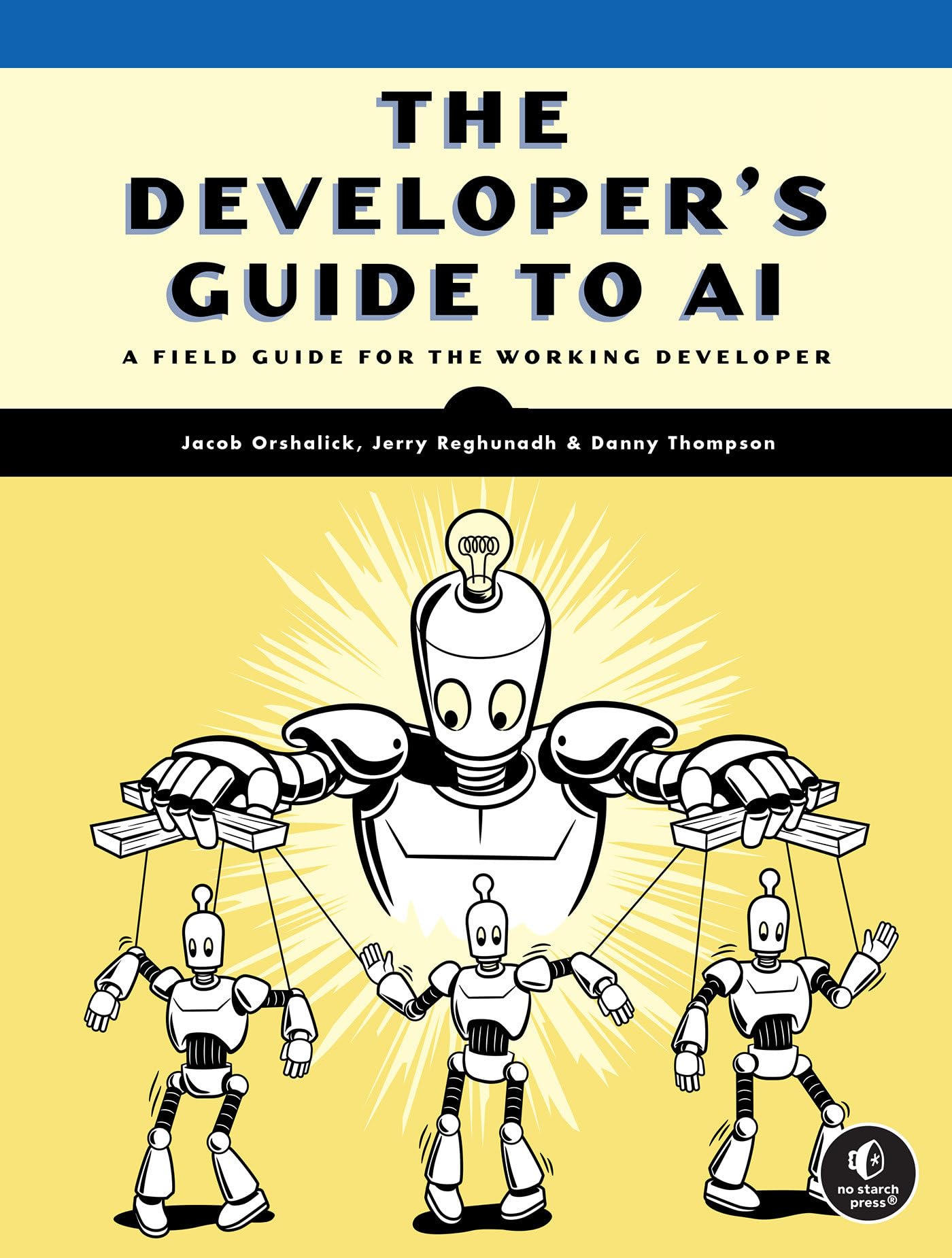 Libro: The Developer's Guide to AI: A Field Guide for the Working Developer