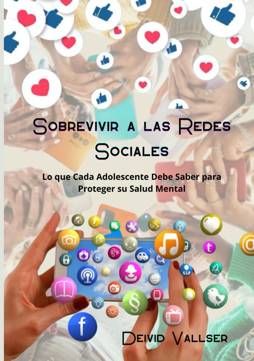 Libro: SOBREVIVIR A LAS REDES SOCIALES: Lo que cada adolescente debe saber para proteger su salud mental. (LA BRUJULA DE LOS ADOLESCENTES.) (Spanish Edition)