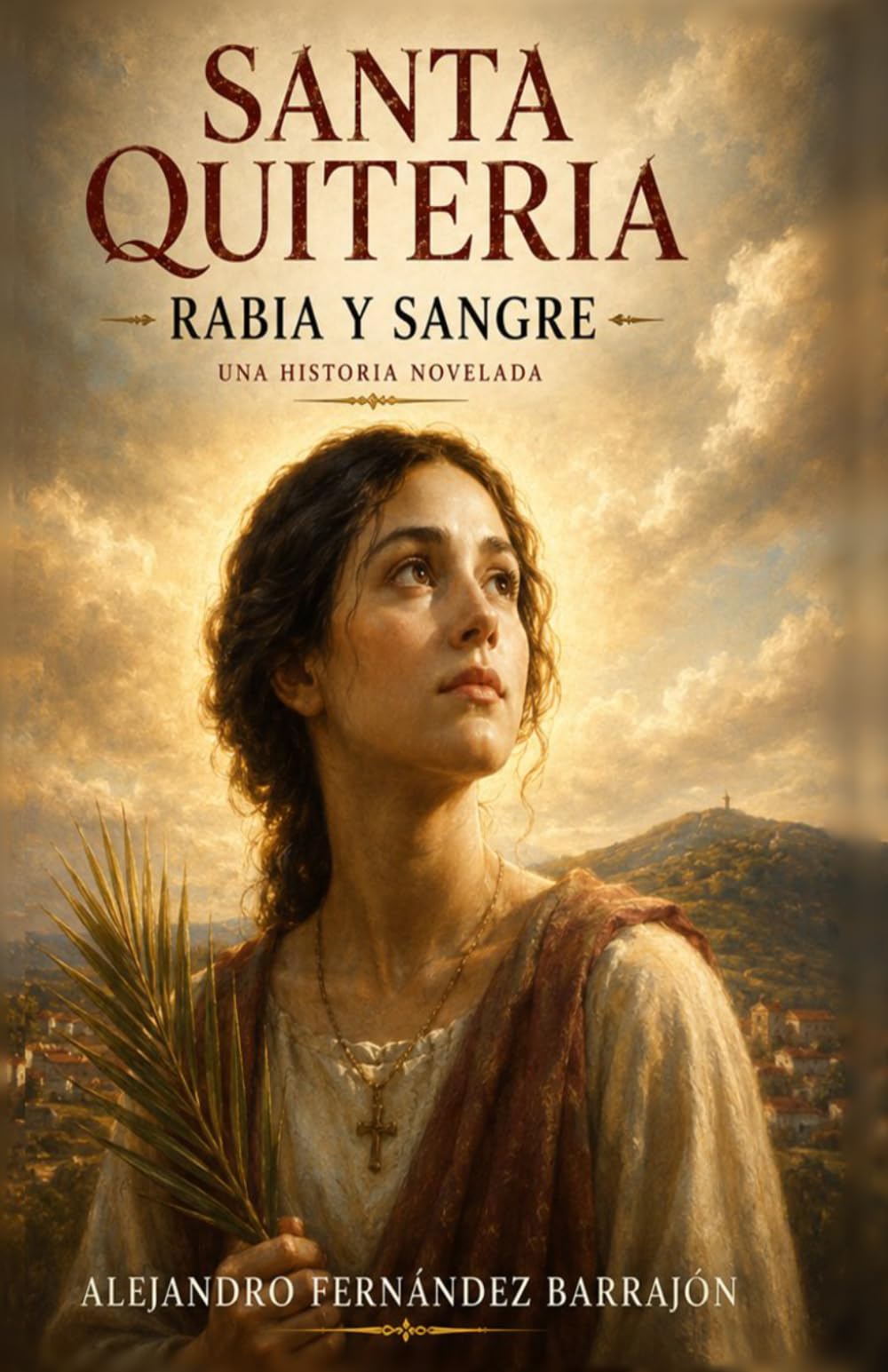 Libro: RABIA Y SANGRE: SANTA QUITERIA