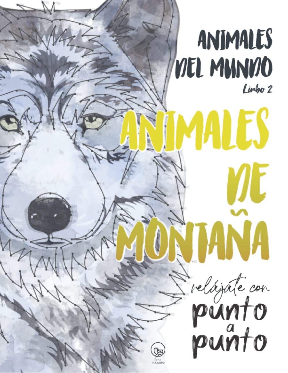 Libro: Animales de Montaña: Relájate con Punto a Punto - Animales del Mundo Libro 2: El Juego de Unir Los Puntos: Ocio y pasatiempos - Relajación y alivio del estrés - más de 15.000 puntos para conectar