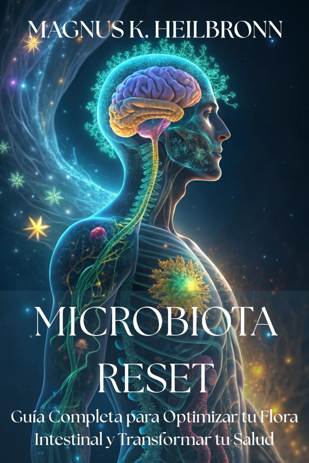 Libro: MICROBIOTA RESET. INTESTINO SANO, VIDA NUEVA Guía Completa para Optimizar tu Flora Intestinal y Transformar tu Salud: Protocolo Científico de 21 Días ... Flora Bacteriana y Recuperar Energía Vital.