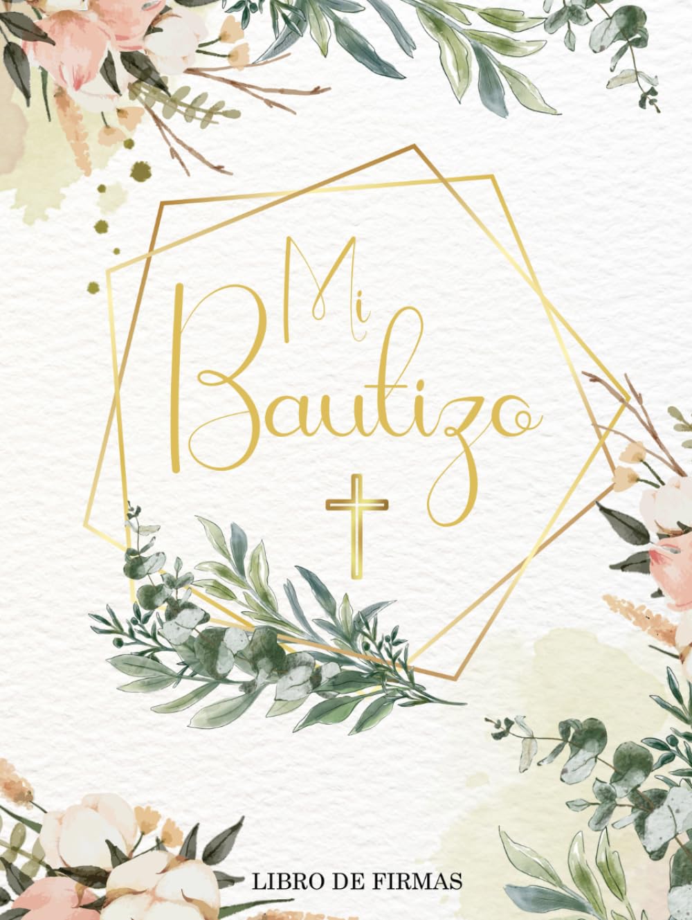 Libro: Mi Bautizo: Libro de Firmas y Dedicatorias para Niños y Niñas - Álbum para Fotografías, Lista de Regalos, Recuerdos y Pinta tu Huella - Regalo Bautizo