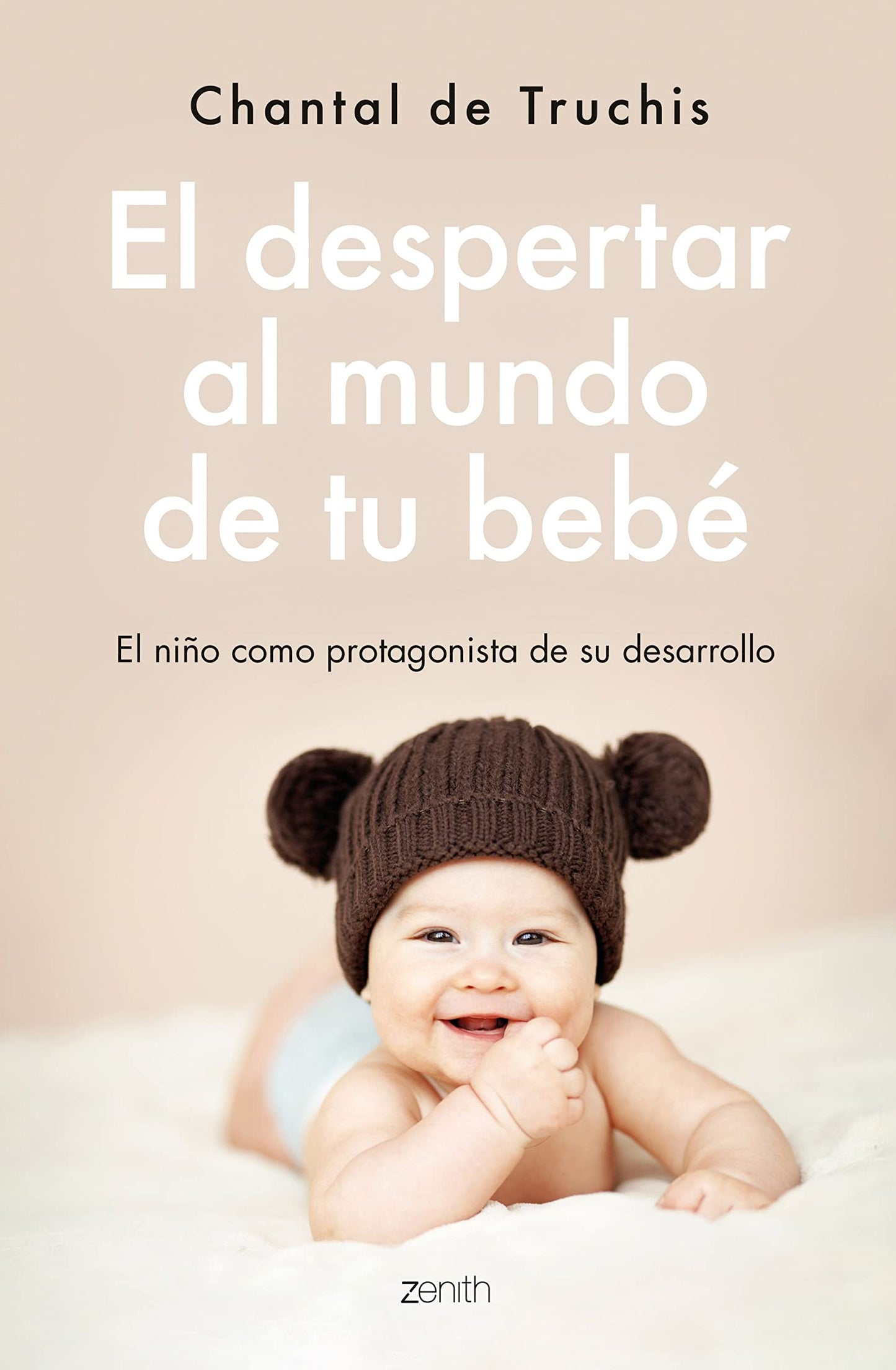 Libro: El despertar al mundo de tu bebé: El niño como protagonista de su desarrollo