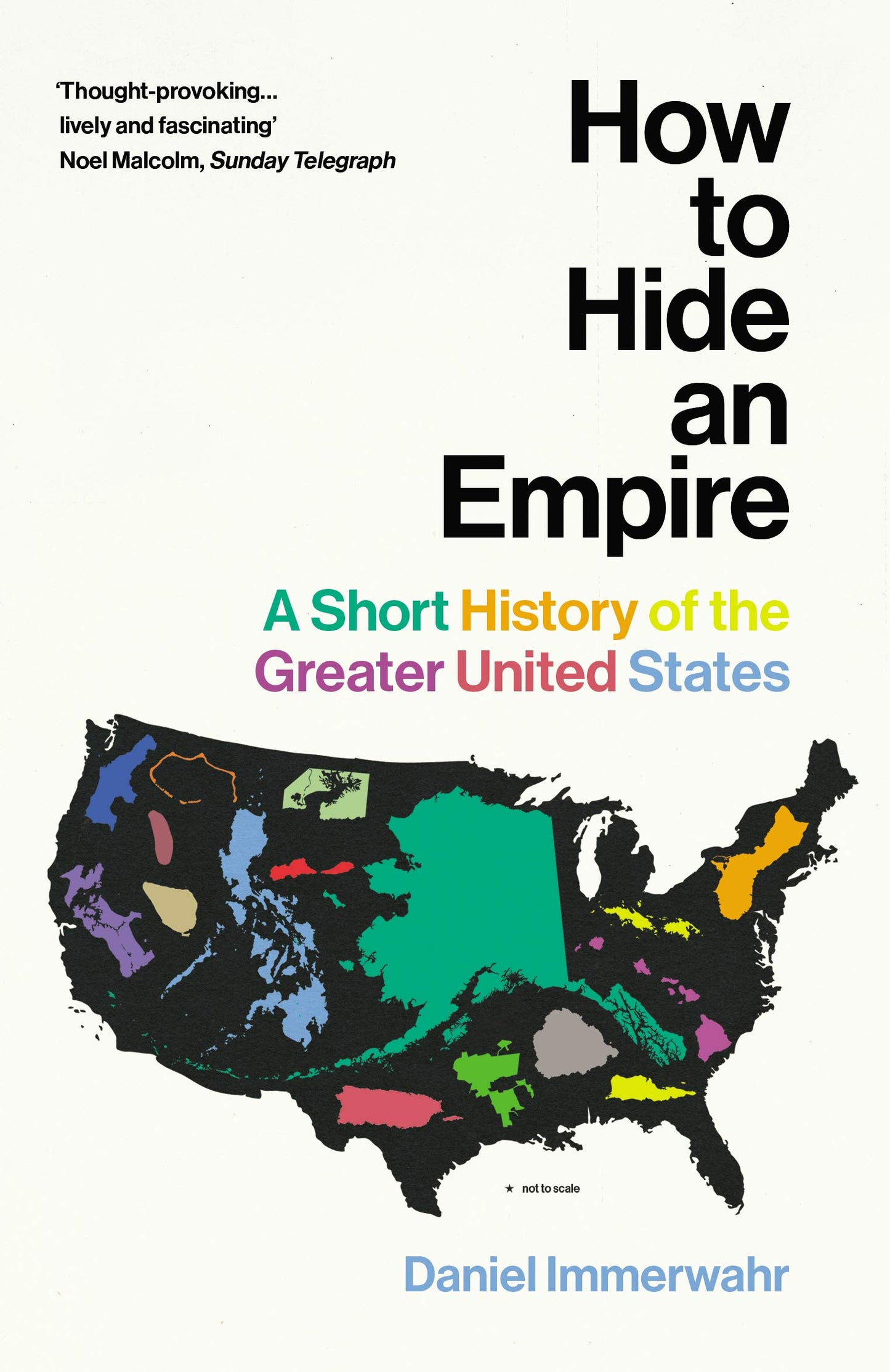 Libro: How To Hide An Empire: America beyond its borders - an empire that hides in plain sight
