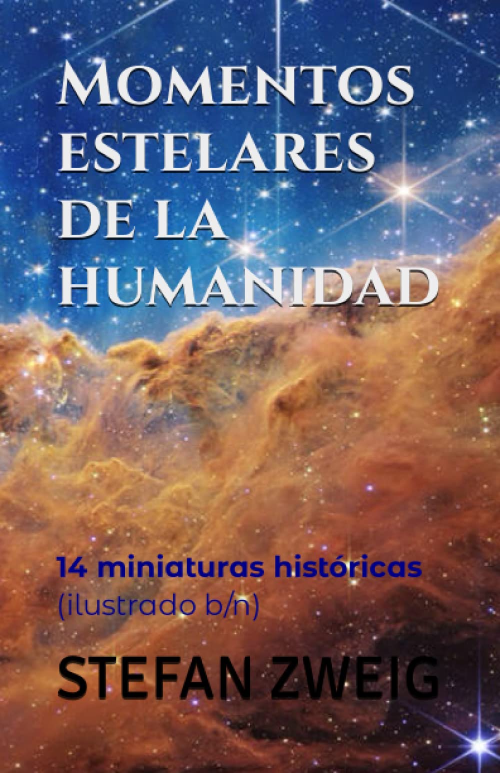 Libro: Momentos estelares de la humanidad: 14 miniaturas históricas (ilustrado b/n) (Spanish Edition)