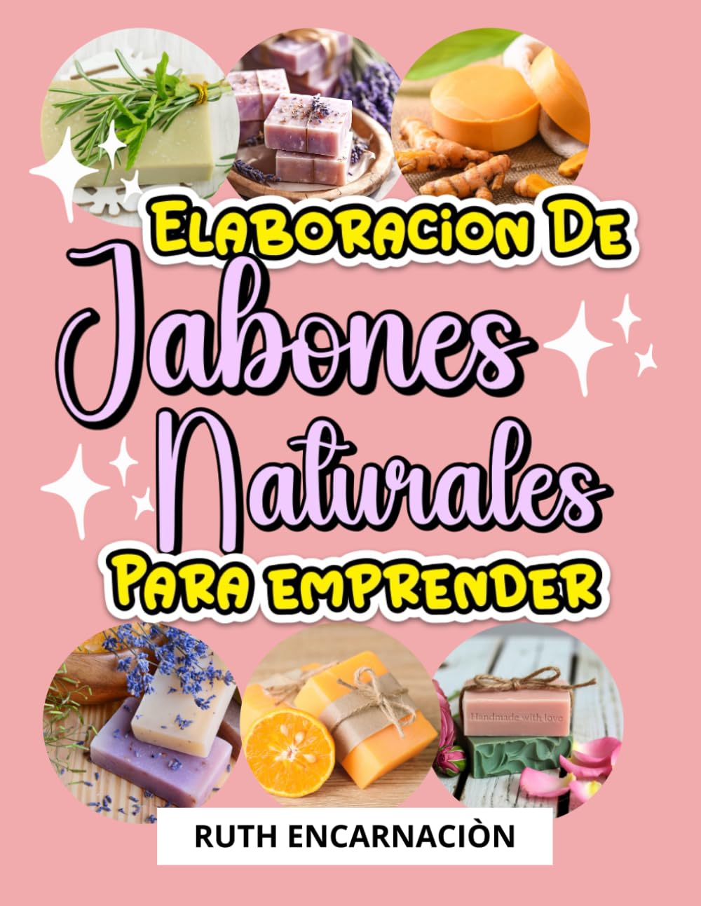 Libro: Elaboracion de Jabones Naturales para Emprender
