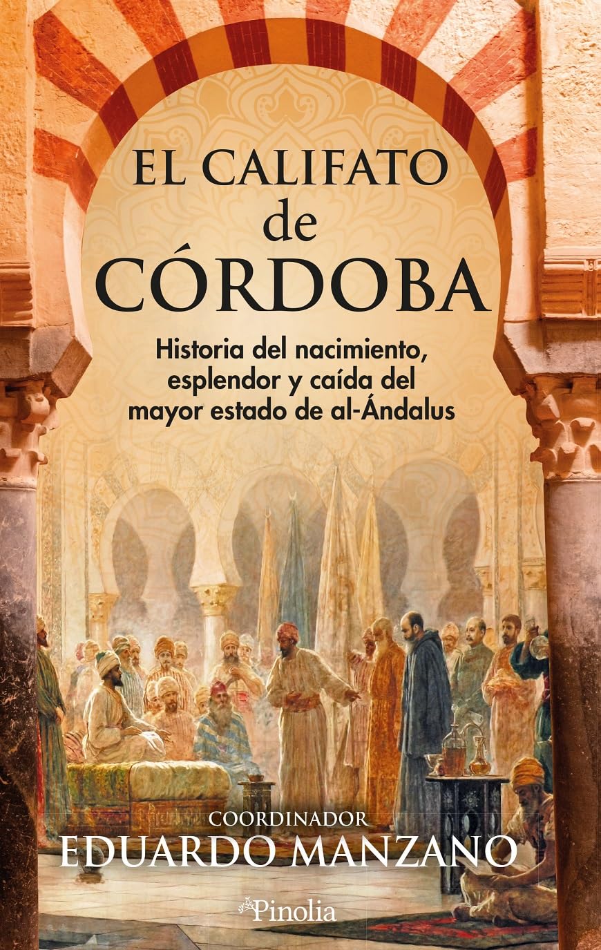 Libro: EL CALIFATO DE CORDOBA (DIVULGACION HISTORICA)
