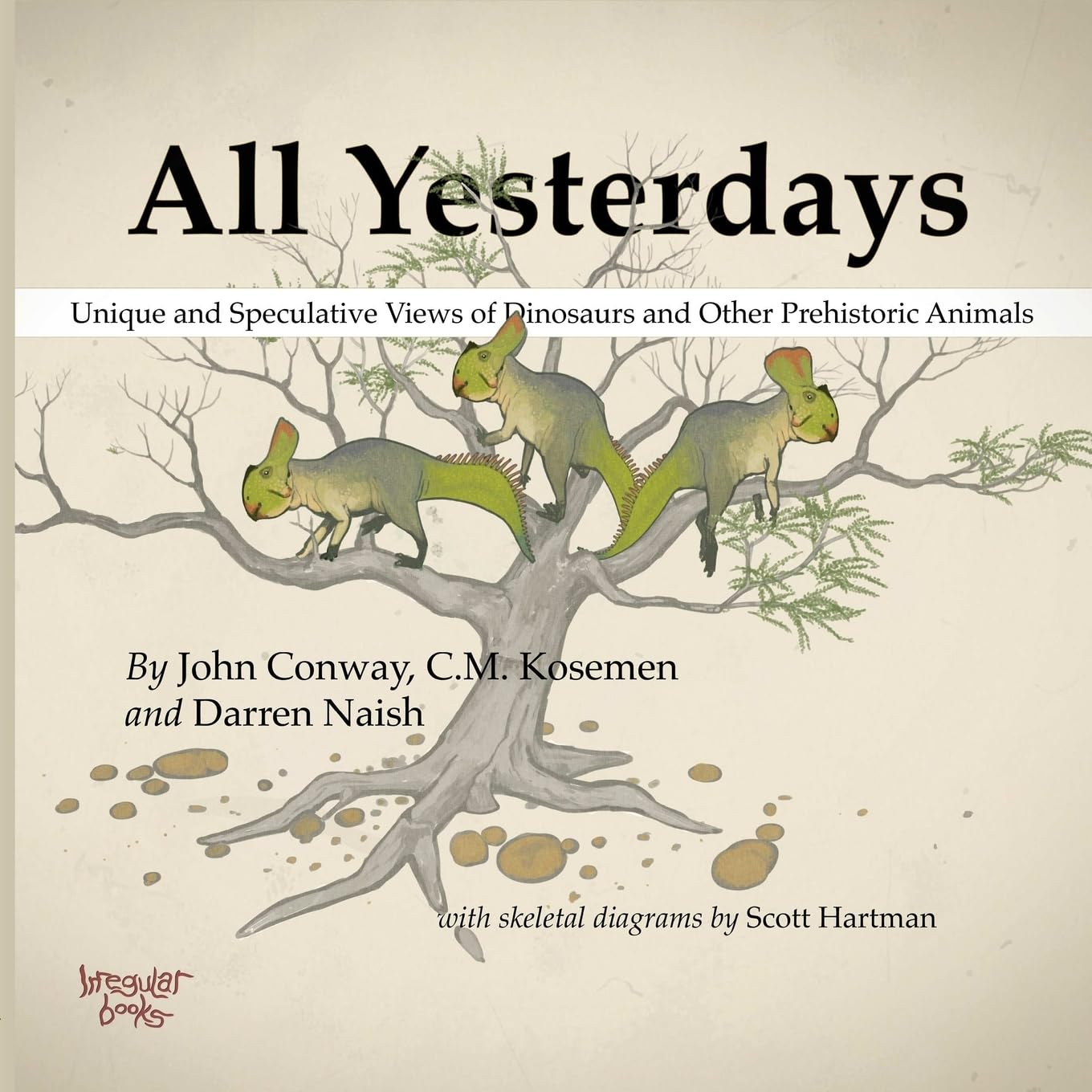 Libro: All Yesterdays: Unique and Speculative Views of Dinosaurs and Other Prehistoric Animals
